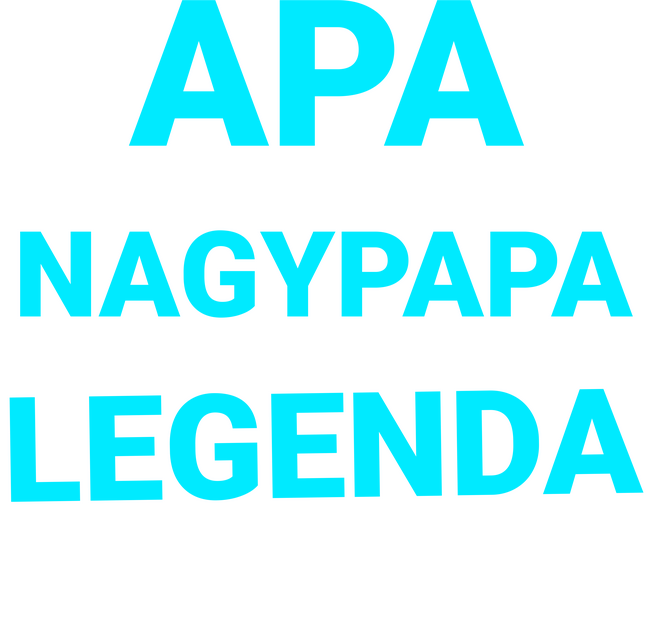 Apa, Nagypapa, Legenda