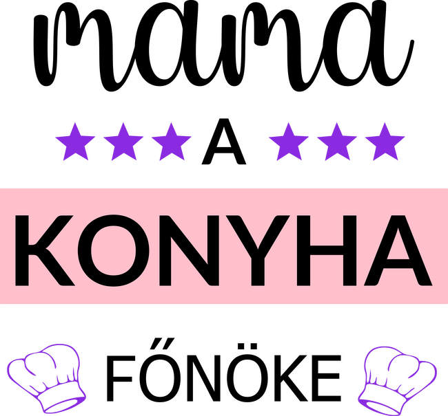 Mama a konyha főnöke