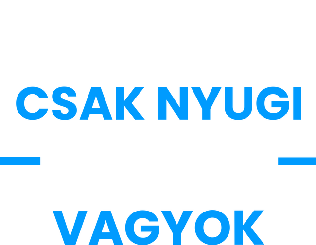 Csak nyugi pultos vagyok
