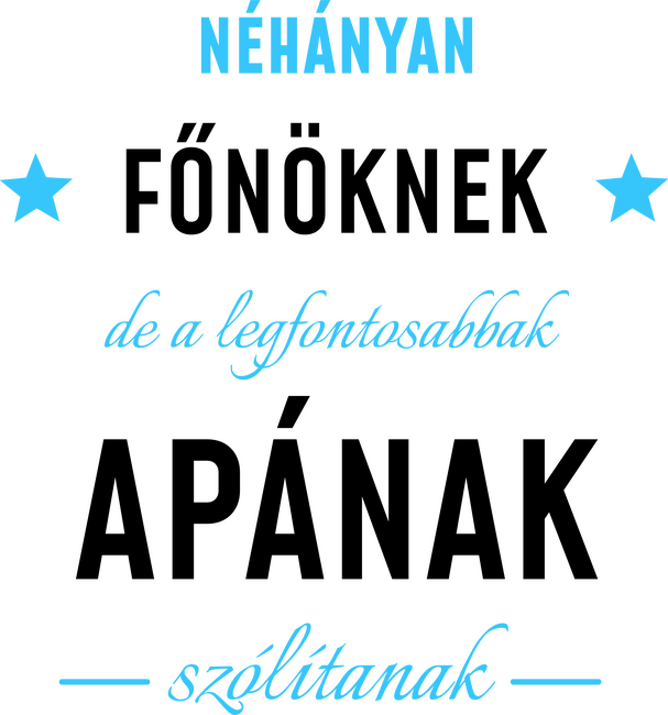Néhányan főnöknek 